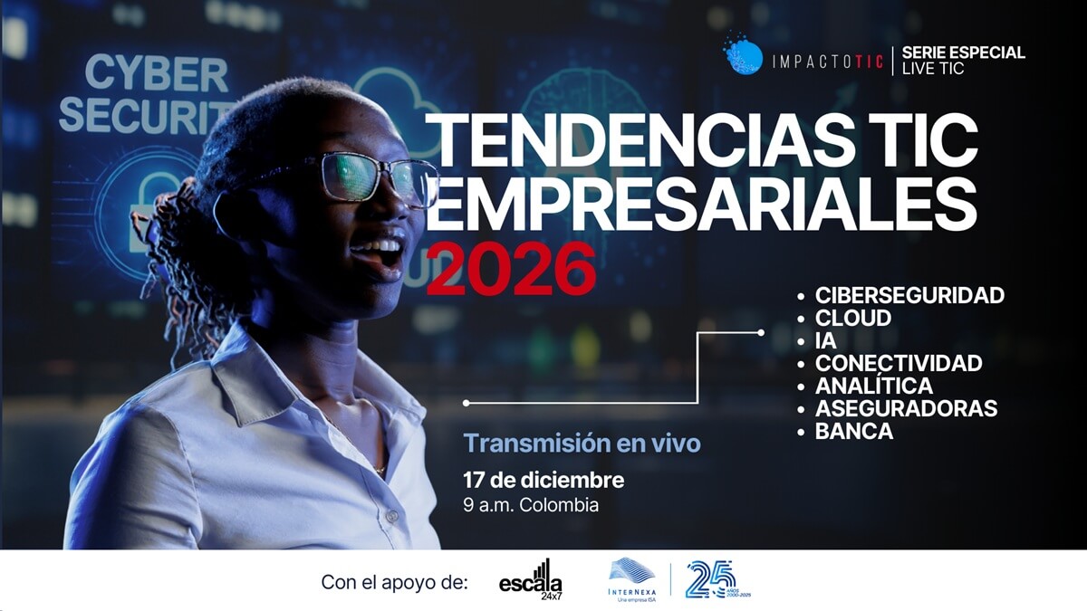 La serie Live TIC Estado y Futuro TIC 2025-2026 llega a su fin este miércoles 17 de diciembre