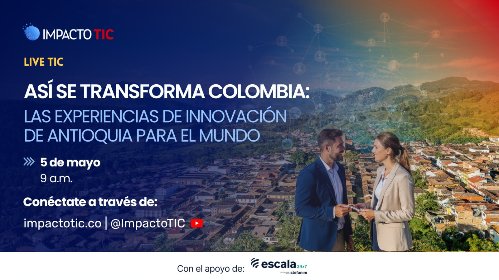 LIVE TIC ASÍ SE TRANSFORMA COLOMBIA EXPERIENCIAS DESDE ANTIOQUIA